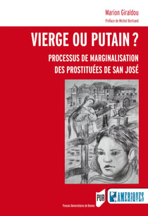 Vierge ou putain? - Processus de marginalisation des prostituées de San José