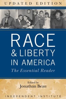 Race and Liberty in America - The Essential Reader