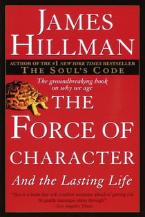 The Force of Character - And the Lasting Life