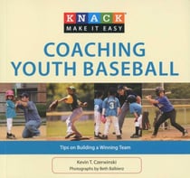 Knack Coaching Youth Baseball - Tips on Building a Winning Team