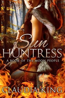 Sun Huntress (The Moon People, Book Three) - The Moon People, #3