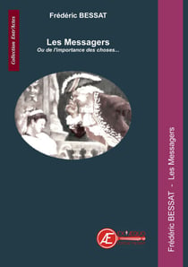 Les Messagers - ou de l'importance des choses