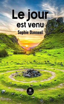 Le jour est venu - Roman