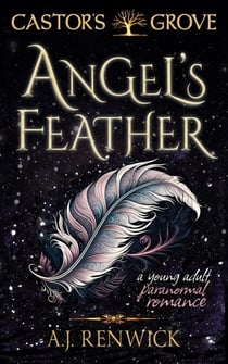 Angel's Feather (A Castor's Grove Young Adult Paranormal Romance) - Castor's Grove