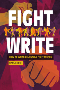 Fight Write - How to Write Believable Fight Scenes