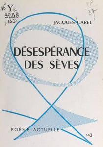 Désespérance des sèves