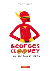 Georges Clooney T01 - Une histoire vrai