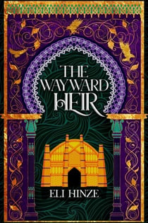 The Wayward Heir - The Imposter King, #3