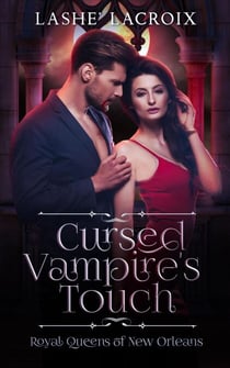 Cursed Vampire's Touch - Royal Queens of New Orleans, #1