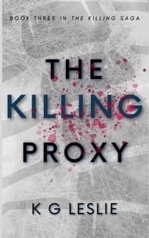 The Killing Proxy - The Killing Saga, #3