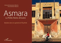 Asmara - La Petite Rome africaine - Balades dans la capitale de l'Érythrée