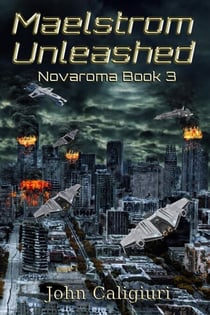 Maelstrom Unleashed - Novaroma, #3