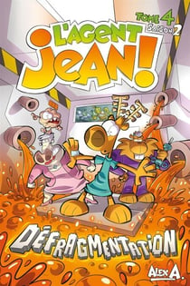 L'Agent Jean ! - Saison 2 - Tome 4 - Défragmentation