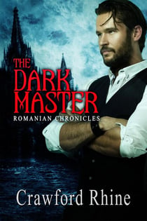 The Dark Master - Romanian Chronicles, #1
