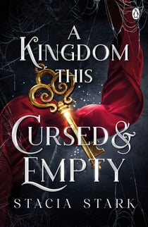 A Kingdom This Cursed and Empty - The enchanting slow burn romantasy series for fans of Raven Kennedy . . .