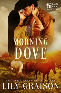 Morning Dove - Willow Creek, #9