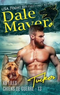 Tucker (French) - K9 Files : chiens de guerre, #13
