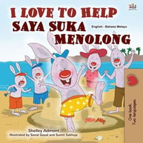 I Love to Help Saya Suka Menolong - English Malay Bilingual Collection