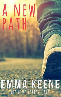 A New Path - The Love Series: Jess, #2