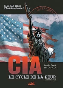 CIA, le cycle de la peur T03 - La dernière minute