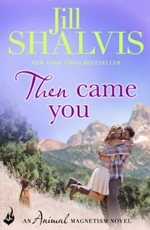 Then Came You - The fun and exciting romance you need!