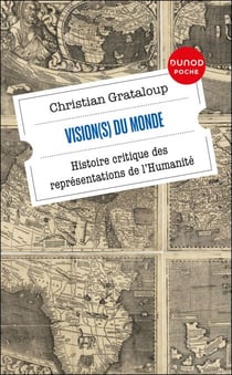 Vision(s) du Monde - Histoire critique des représentations de l'Humanité