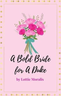 A Bold Bride for A Duke - 2