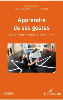 Apprendre de ses gestes - De la santé motrice au bien-être