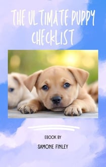 The Ultimate Puppy Checklist:Essentials For New Dog Owners