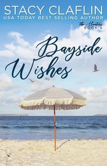 Bayside Wishes - The Hunters, #6