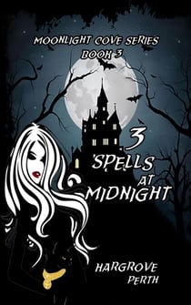 3 Spells at Midnight - Moonlight Cove, #3