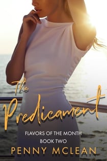 The Predicament - Flavors of the Month, #2
