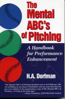 The Mental ABC's of Pitching - A Handbook for Performance Enhancement