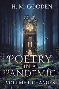 Poetry in a Pandemic Volume 1: changes - Poetry in a Pandemic, #1