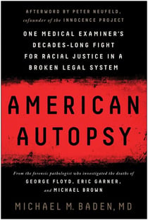 American Autopsy - One Medical Examiner's Decades-Long Fight for Racial Justice in a Broken Legal System