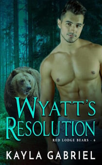 Wyatt's Resolution - Red Lodge Bears, #6