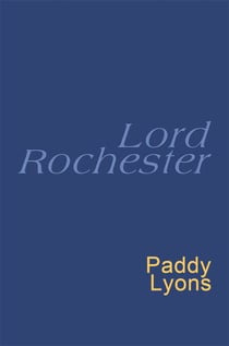 Lord Rochester - Everyman's Poetry