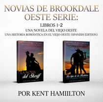Novias de Brookdale Oeste Serie: Libros 1-2 - Una Novela del Viejo Oeste  Una historia romántica en el Viejo Oeste (Spanish Edition)