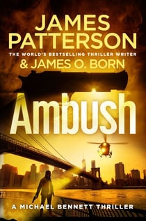 Ambush - (Michael Bennett 11). Ruthless killers are closing in on Michael Bennett