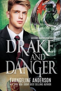 Drake and Danger - Nocturne Academy, #4