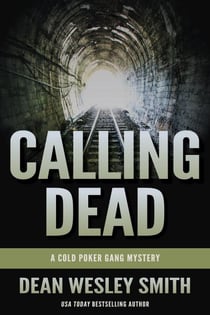 Calling Dead: A Cold Poker Gang Mystery - Cold Poker Gang, #3