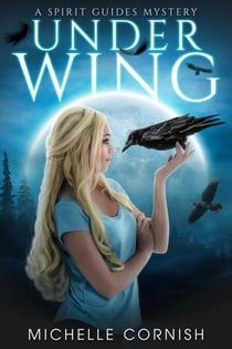Under Wing - Spirit Guides Mysteries