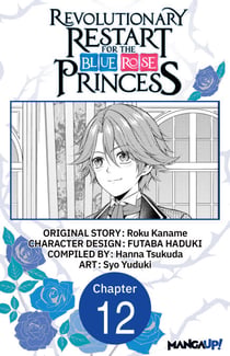 Revolutionary Restart for The Blue Rose Princess #012