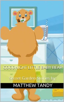 Goodnight Little Baby Bear - Secret Garden Stories, #1