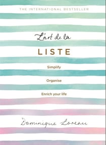 L'art de la Liste - Simplify, organise and enrich your life