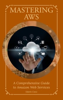 Mastering AWS