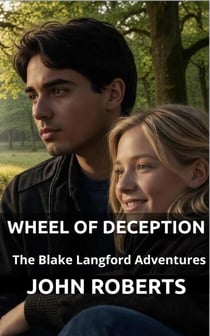 Wheel Of Deception - The Blake Langford Adventures, #4