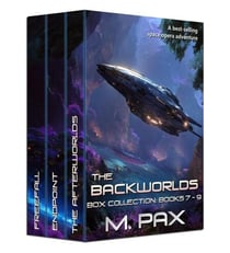 Backworlds Box Collection: Books 7, 8, and 9 - The Backworlds, #12