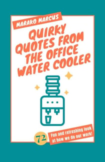 Quirky Quotes from the Office Water Cooler