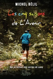 Les cinq saisons de L'Avenir - qui arrachait des perles de sang